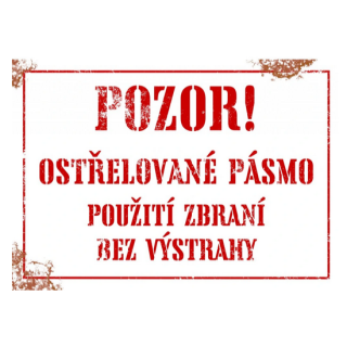 Plechová cedule Ostřelované pásmo