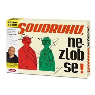 Soudruhu, nezlob se