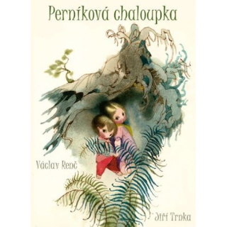 Perníková chaloupka - Jiří Trnka
